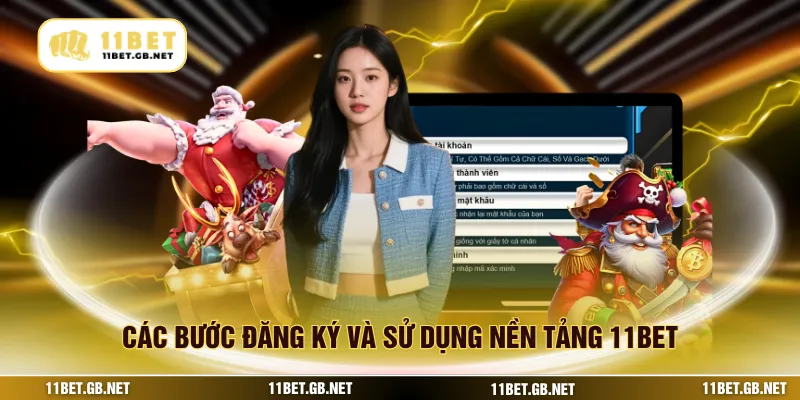 Các bước đăng ký và sử dụng nền tảng 11BET