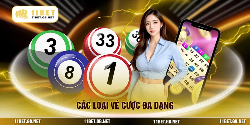 Các loại vé cược đa dạng