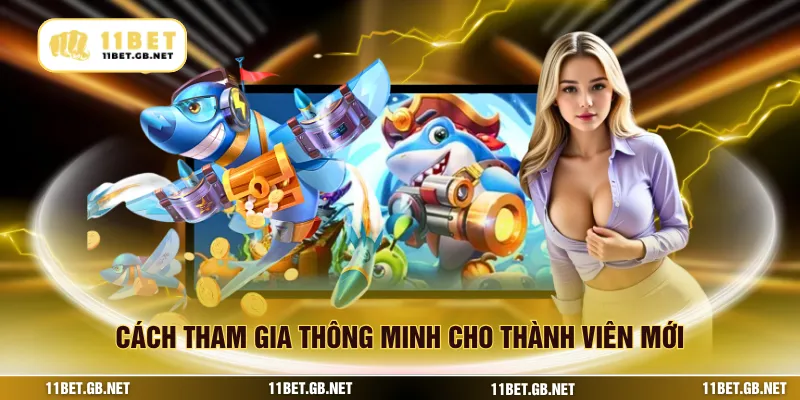 Cách tham gia thông minh cho thành viên mới