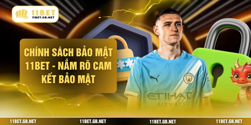 Chính Sách Bảo Mật 11bet