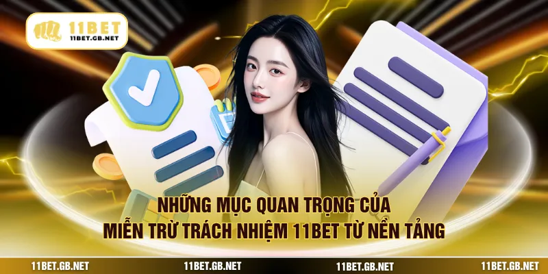 Những mục quan trọng của miễn trừ trách nhiệm 11bet từ nền tảng