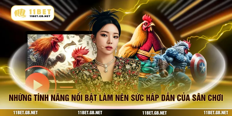 Những tính năng nổi bật làm nên sức hấp dẫn của sân chơi