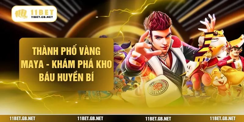 Thành Phố Vàng Maya - Khám Phá Kho Báu Huyền Bí
